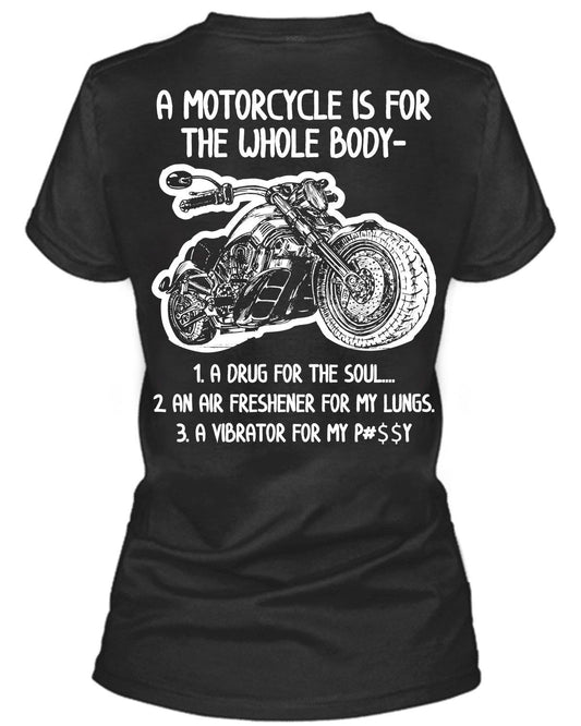 A Motorcycle is for the Whole Body T-Shirt - American Legend Rider
