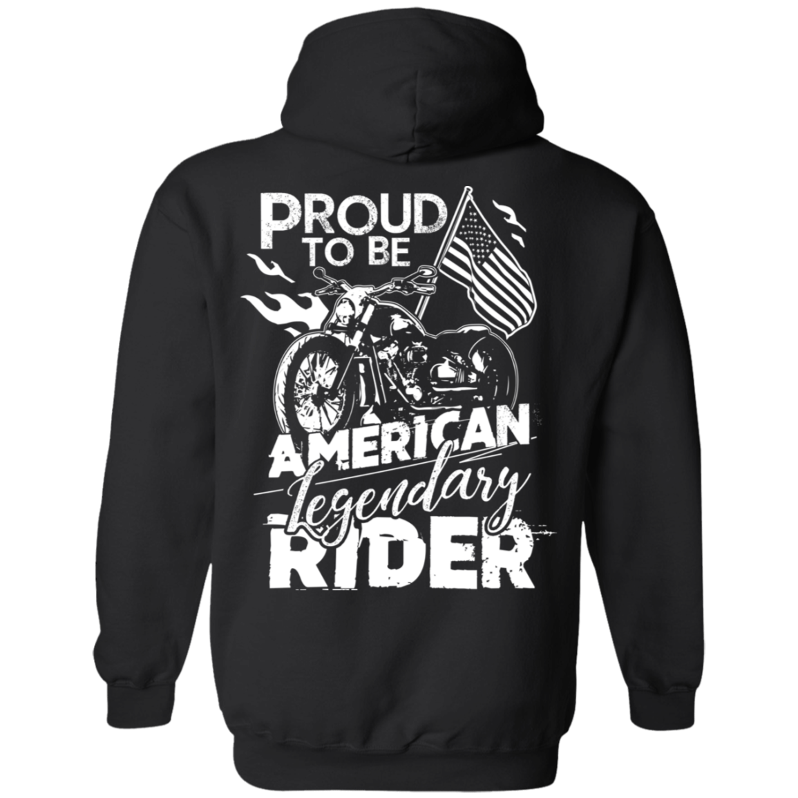 Proud to be American Legendary Rider Hoodie