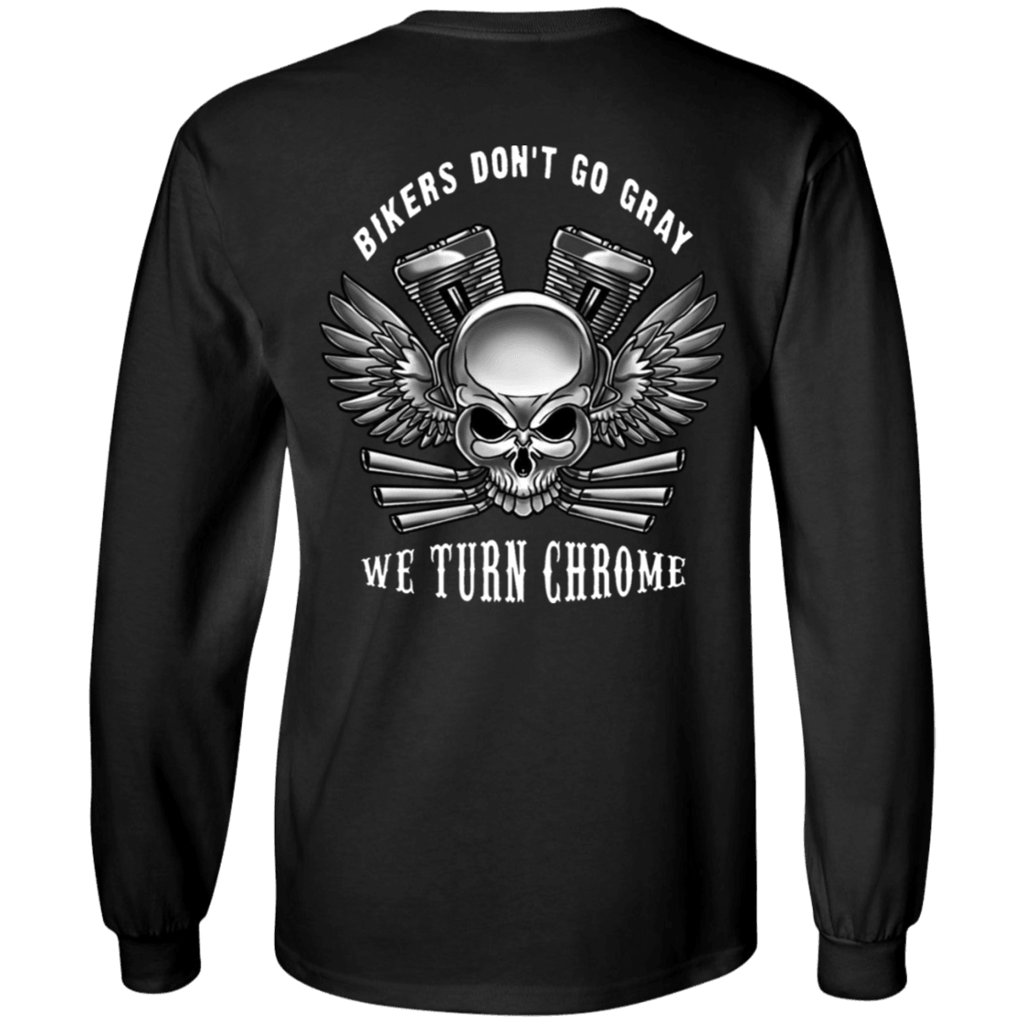 Bikers Don't Go Gray Long Sleeves - American Legend Rider