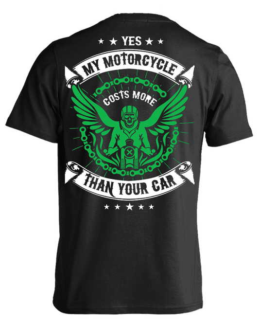 Yes, My Motorcycle Costs More Than Your Car T-Shirt, Cotton, Black - American Legend Rider