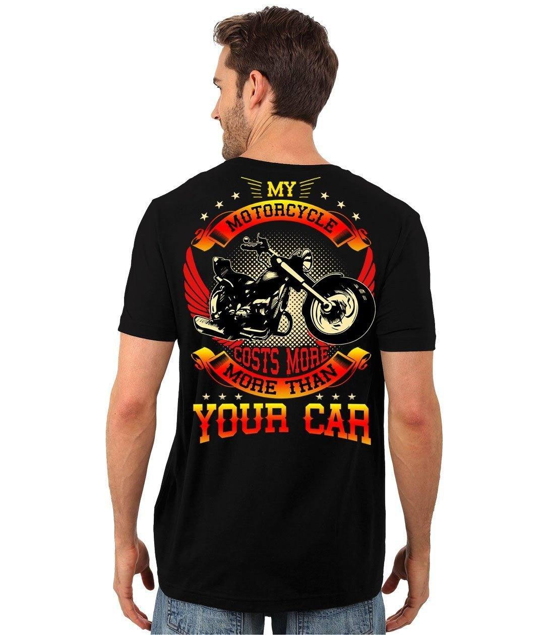 My Motorcycle Costs More Than Your Car T-Shirt - American Legend Rider