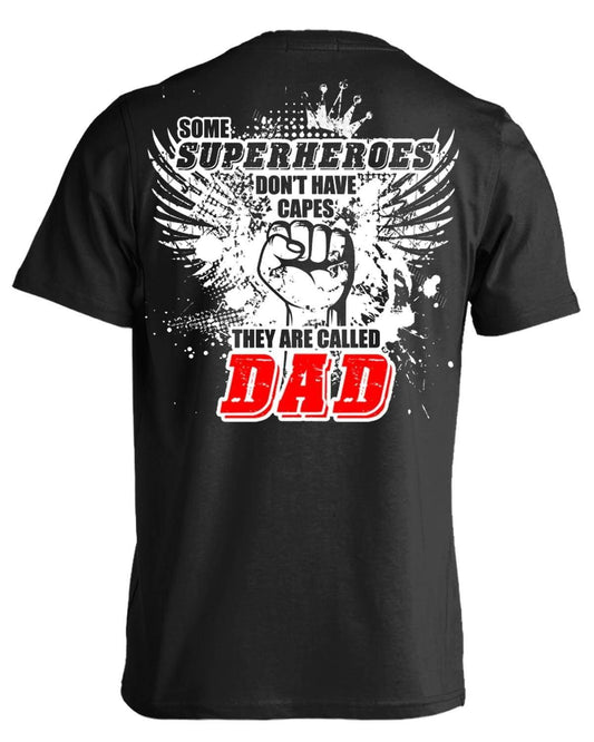 Some Superheroes Don't Have Capes, They Are Called Dad T-Shirt, Cotton, Black