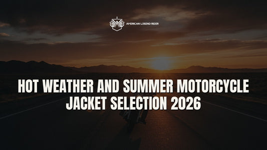 Hot Weather and Summer Motorcycle Jacket Selection 2026