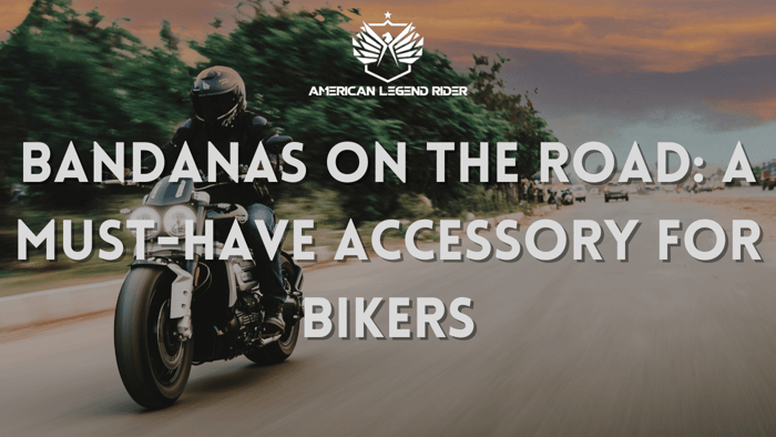 Bandanas on the Road: A Must-Have Accessory for Bikers
