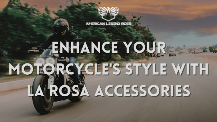 Enhance Your Motorcycle's Style with La Rosa Accessories