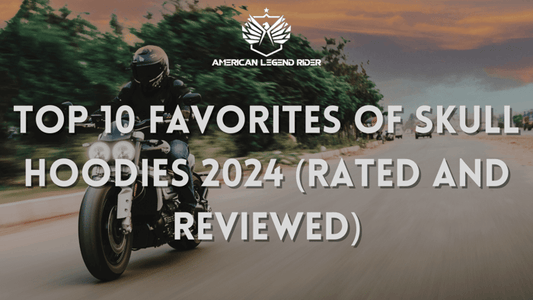 Top 10 Picks of Men's Skull Hoodies at American Legend Rider