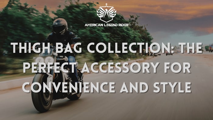Thigh Bag Collection | American Legend Rider