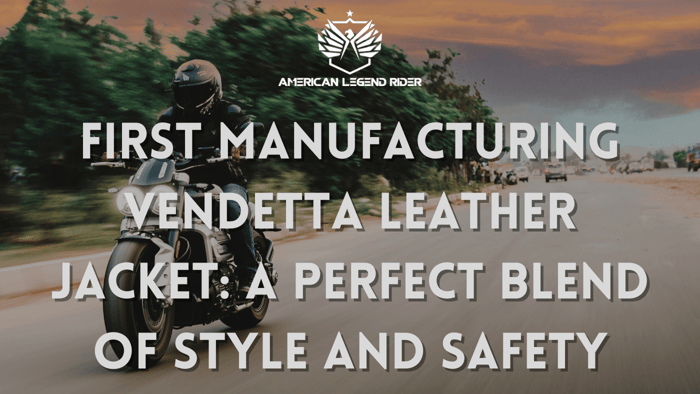First Manufacturing Vendetta Leather Jacket: A Perfect Blend of Style and Safety
