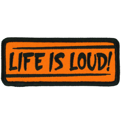 The Hot Leathers Life Is Loud 4" X 2" Patch is a rectangular orange patch with a black border, featuring the bold black text "LIFE IS LOUD!" Perfect for sewing onto leather patches or using as an iron-on patch.