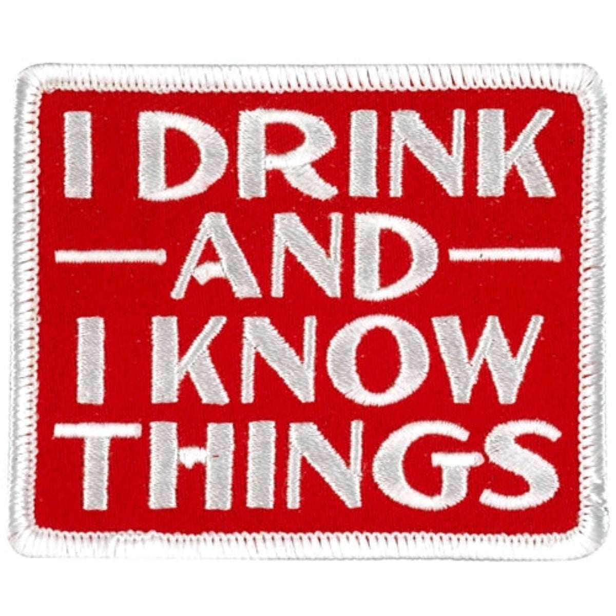 Hot Leathers Drink and Know Things 3"x3" Patch