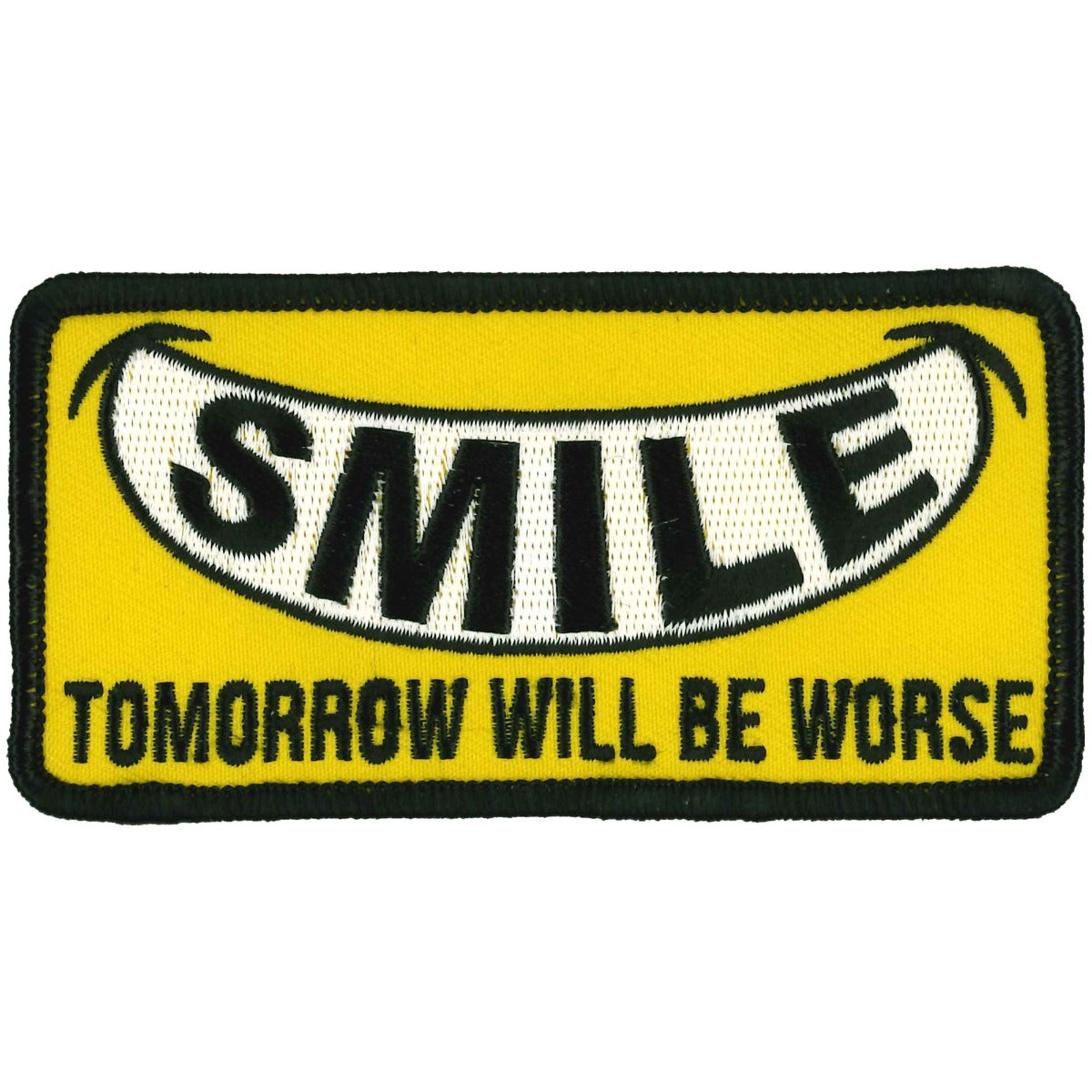 Hot Leathers 4" Smile Tomorrow Worse Patch