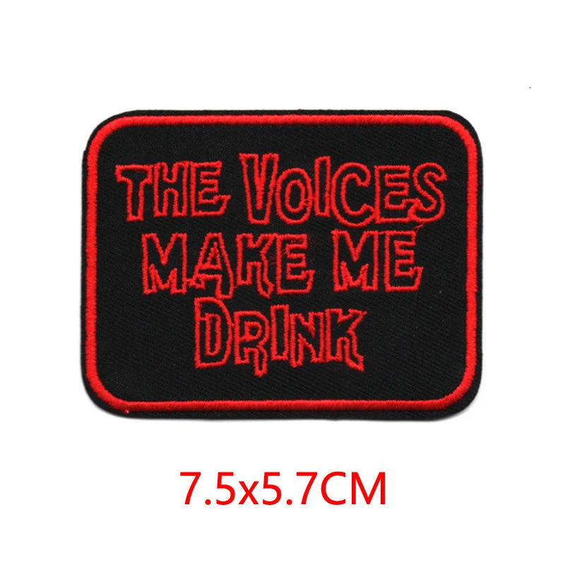 Alr™ Embroidered Iron-On Patch, The Voices Make Me Drink