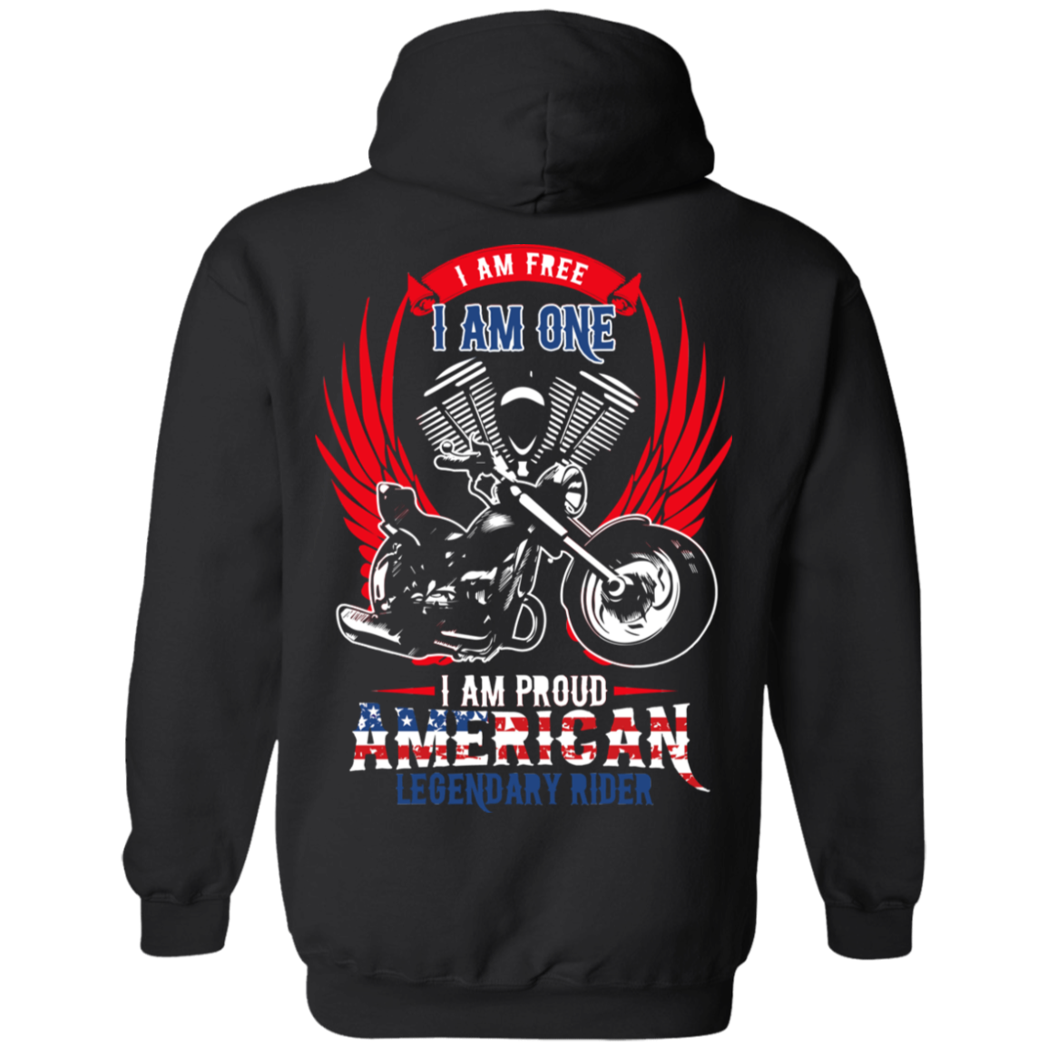 I Am Free, I Am One, I Am Proud American Legendary Rider Hoodie, Unisex, Cotton/Polyester, Black