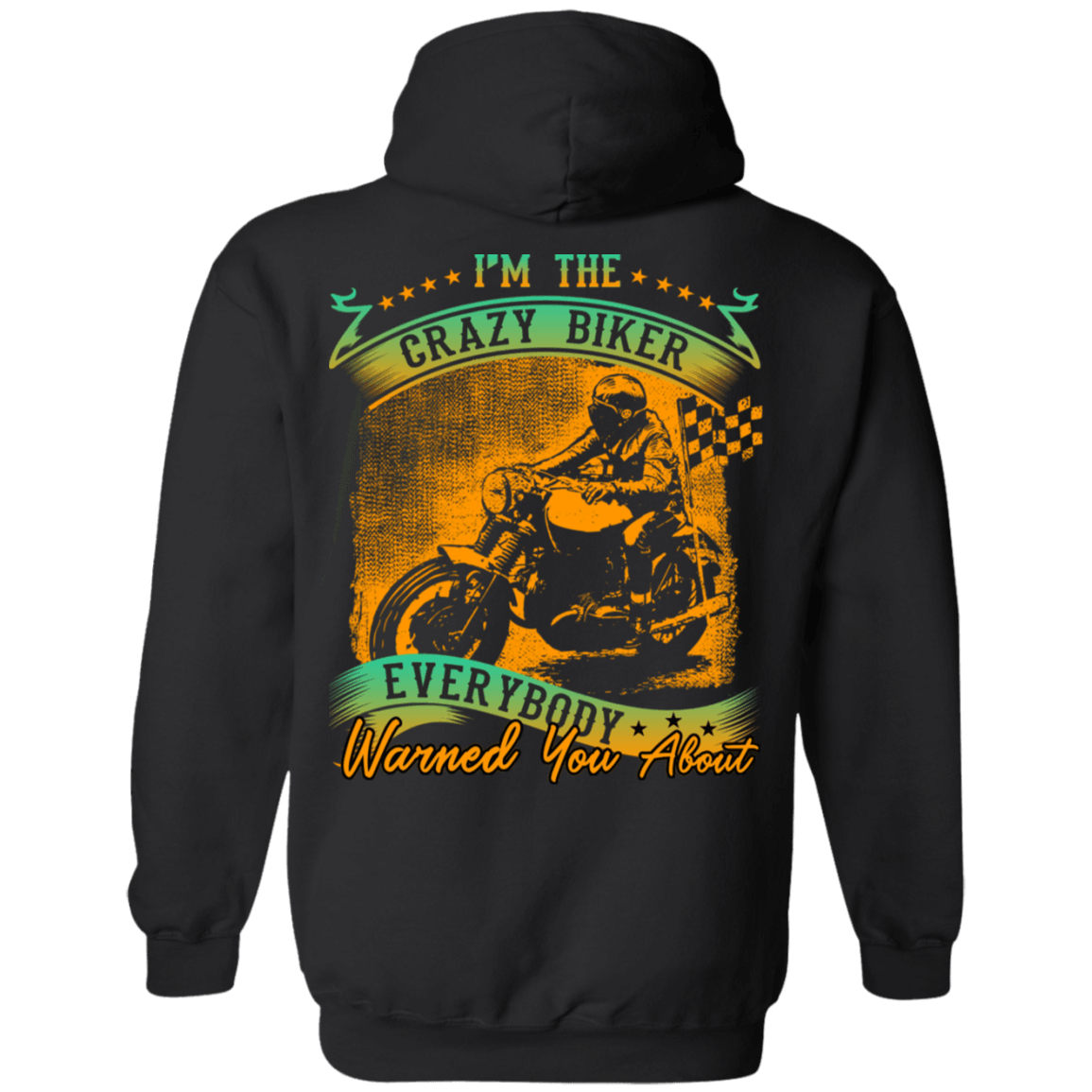 Everybody Warned You About Hoodie - American Legend Rider