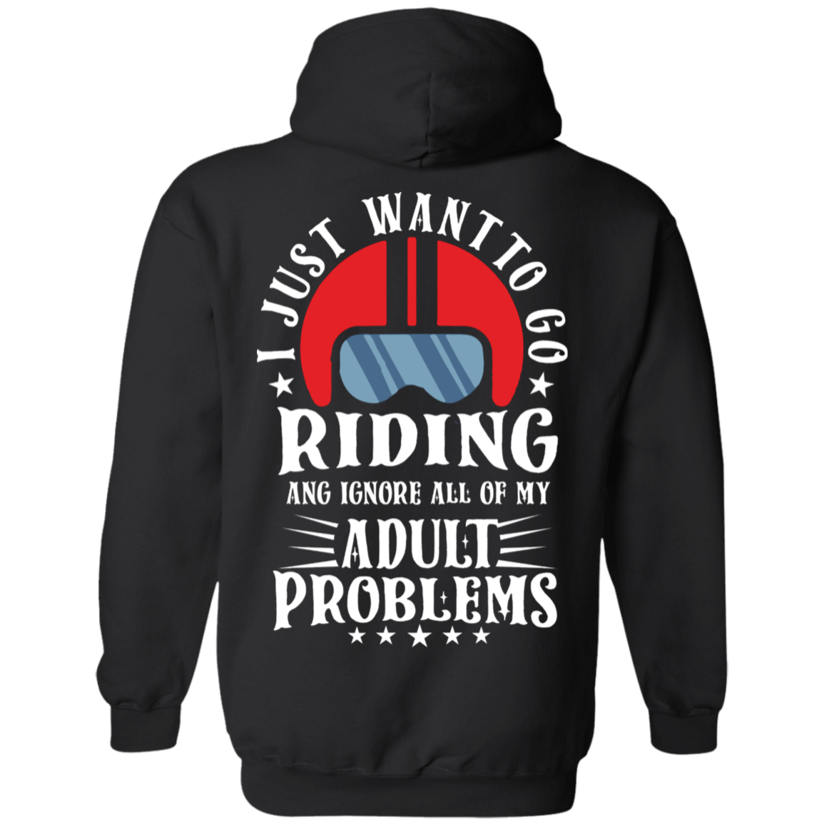 I Just Want to Go Riding Hoodie