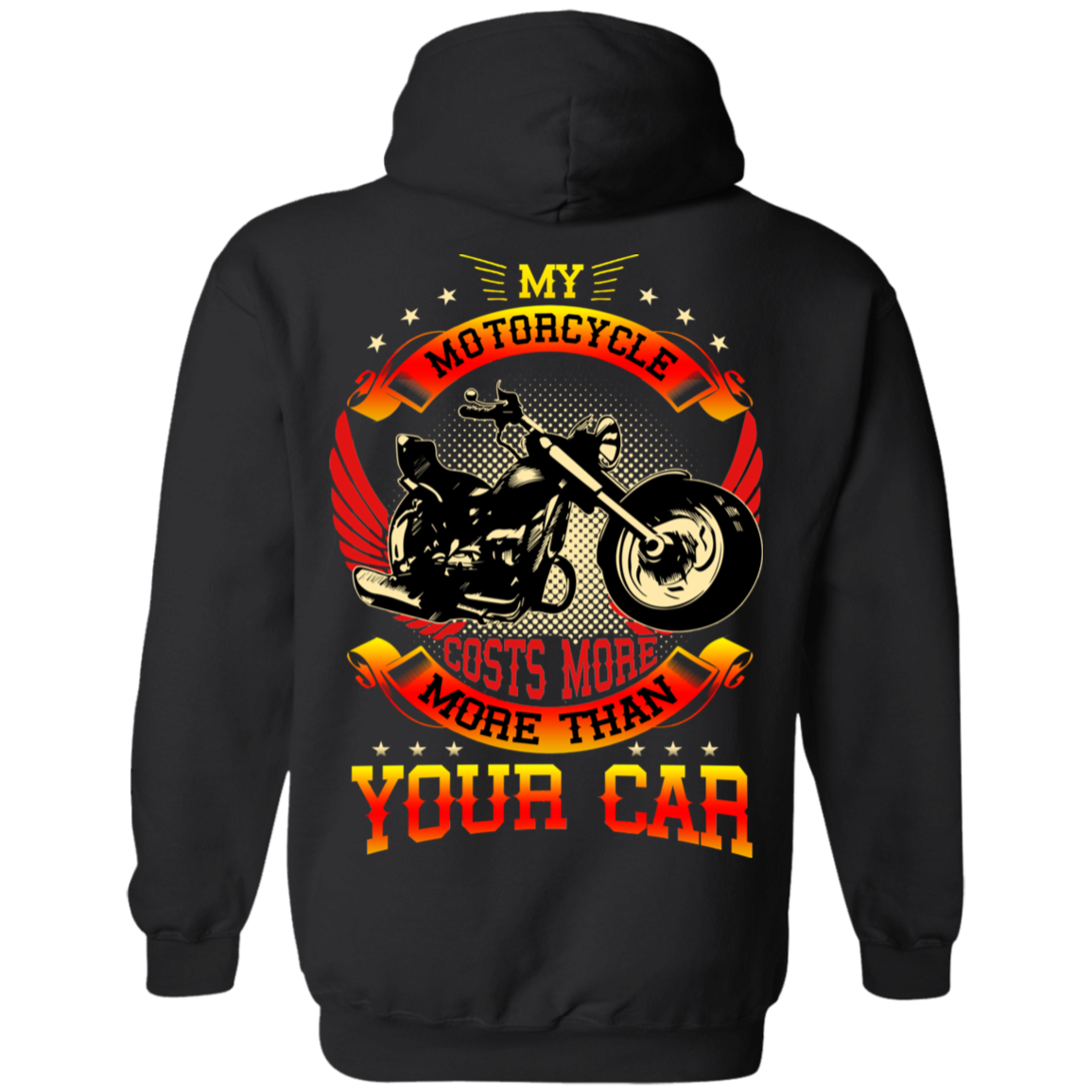 My Motorcycle Costs More Than Your Car Hoodie