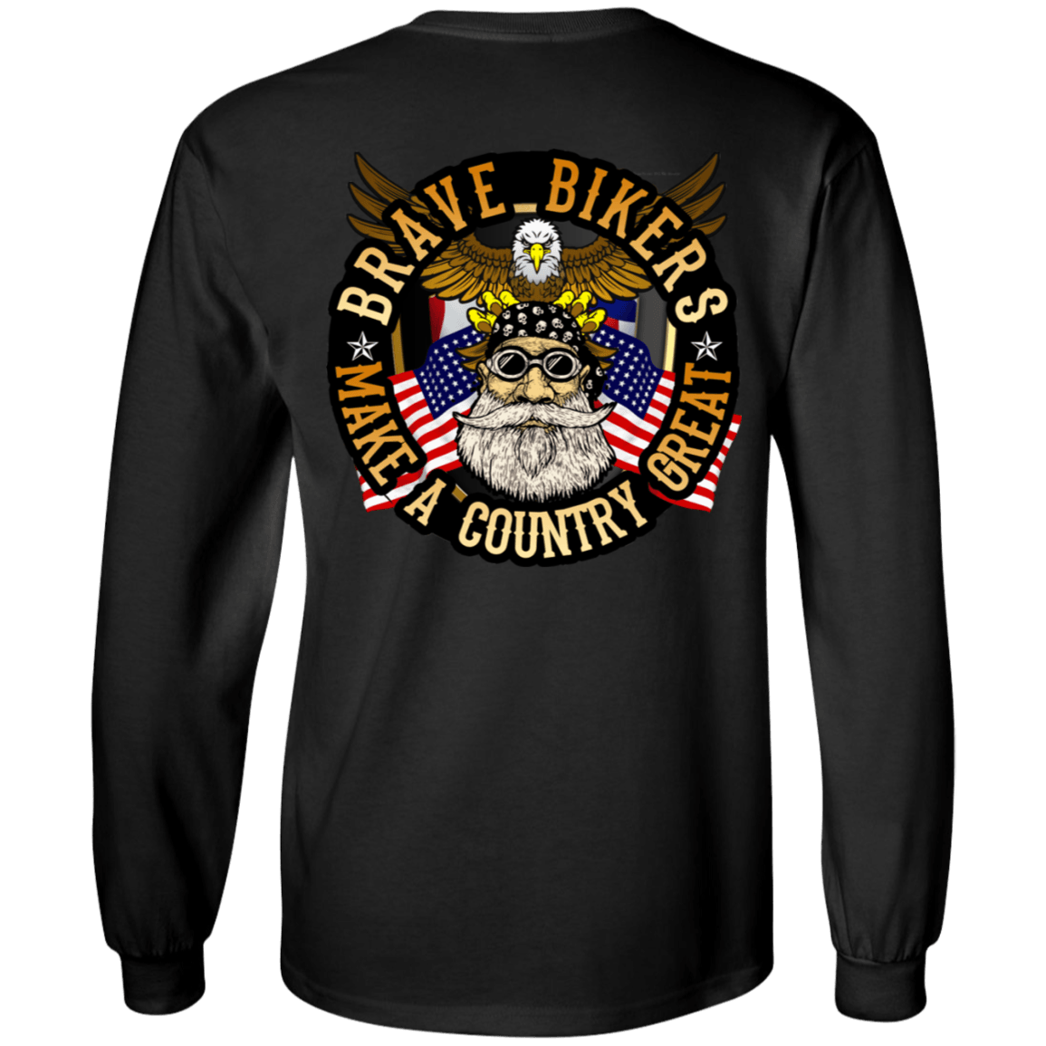 Bikers Make A Country Great Long Sleeves - American Legend Rider
