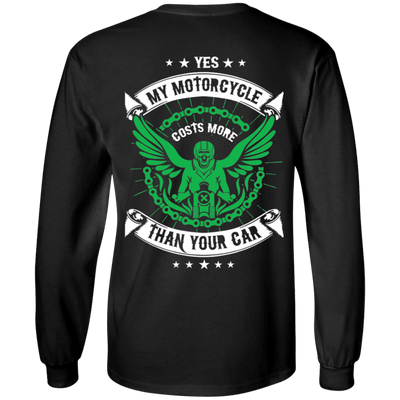 Yes, My Motorcycle Costs More Than Your Car Long Sleeve T-Shirt, Unisex, Cotton, Black - American Legend Rider