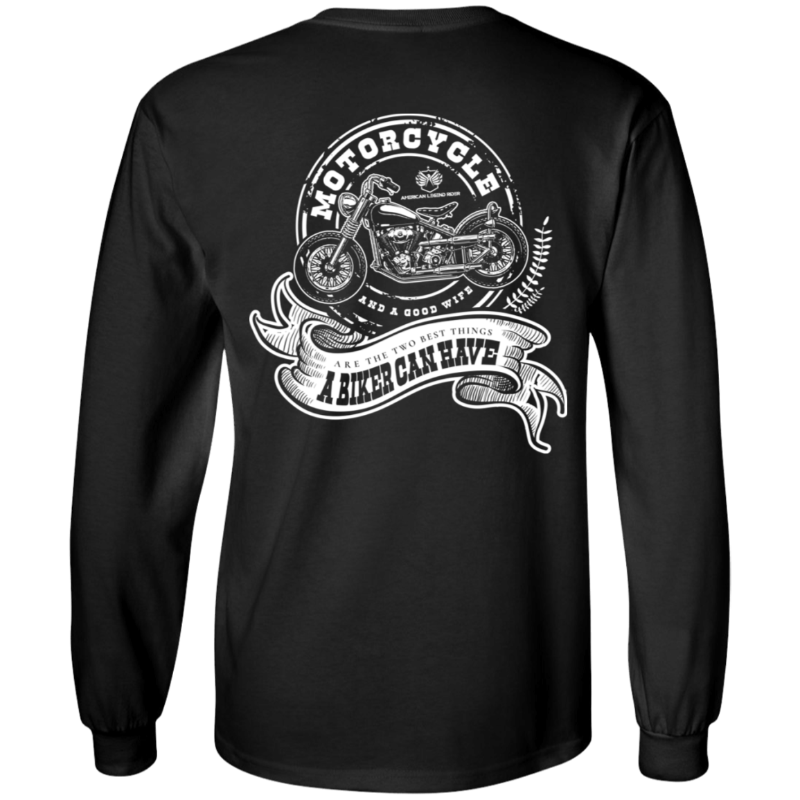 Best Things A Biker Can Have Long Sleeves - American Legend Rider