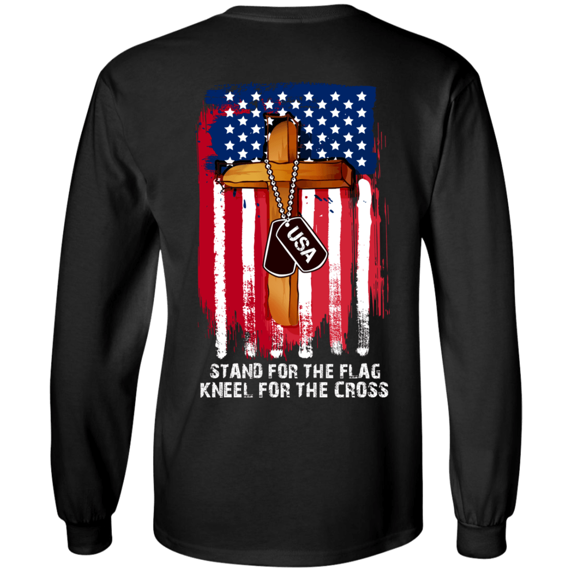 Veterans Day Long Sleeve T-Shirt - Stand For The Flag, Kneel For The Cross, Cotton, Black - American Legend Rider