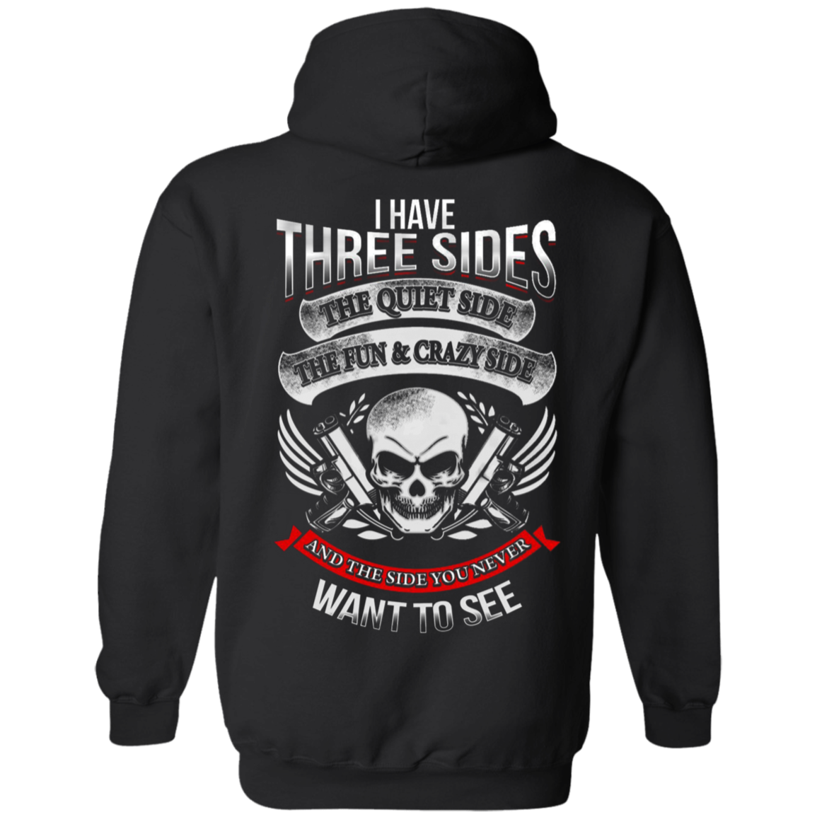 I Have Three Sides Hoodie