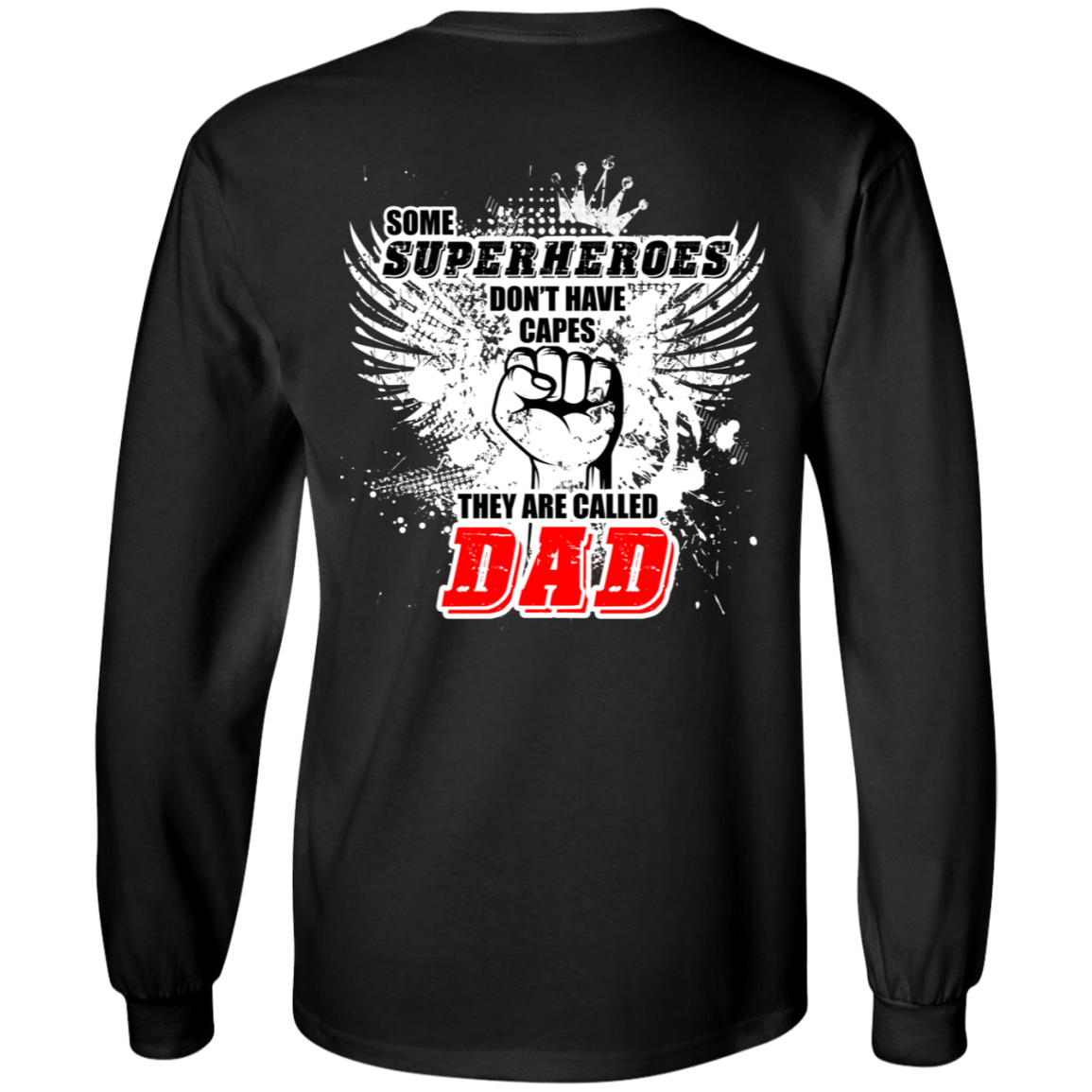 Some Superheroes Don't Have Capes, They Are Called Dad Long Sleeve T-Shirt, Cotton, Black