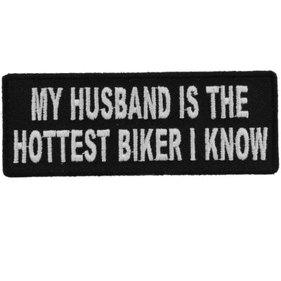 Daniel Smart My Husband Is The Hottest Biker I Know Embroidered Iron on Patch, 4 x 1.5 inches - American Legend Rider