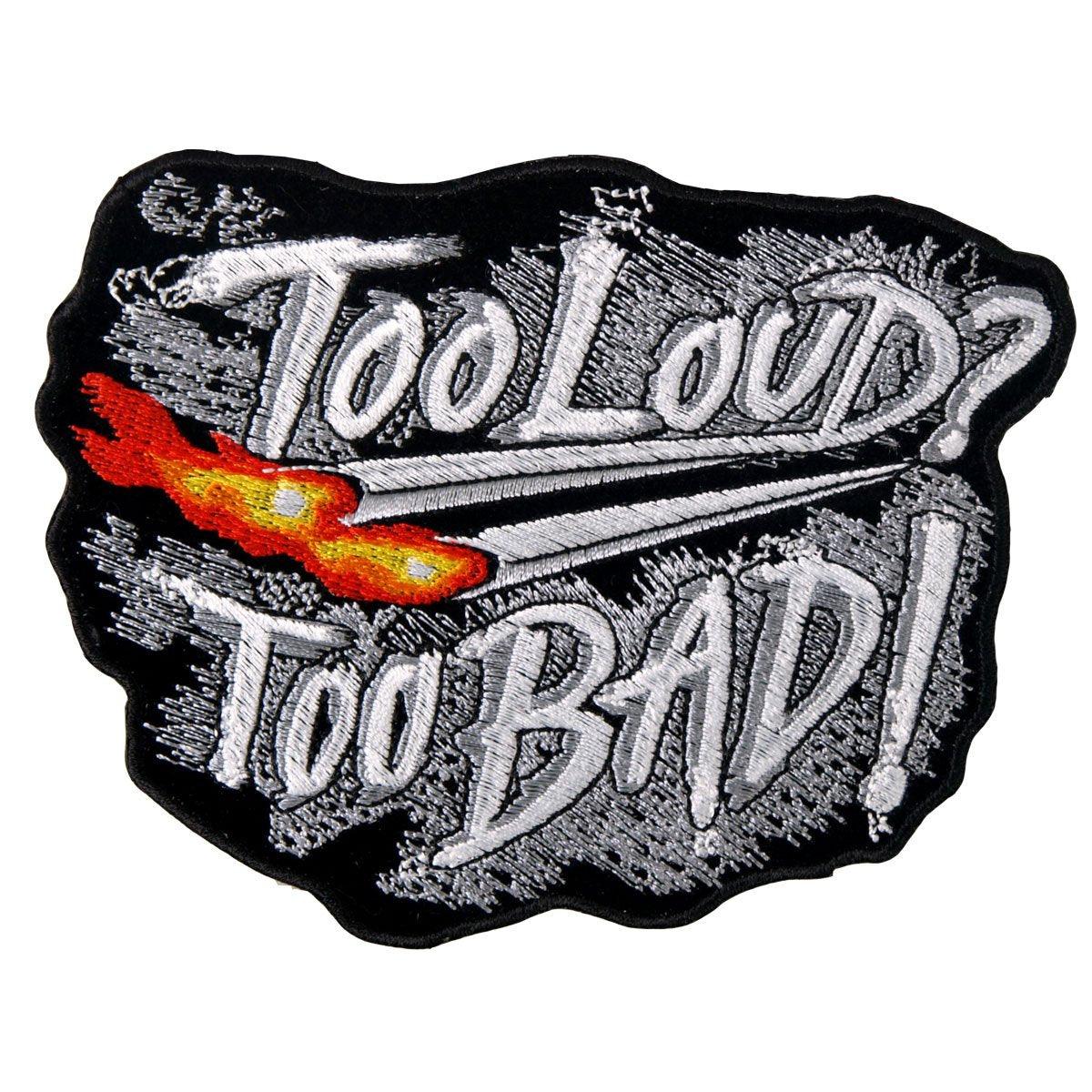 Hot Leathers Too Loud Too Bad Patch - American Legend Rider