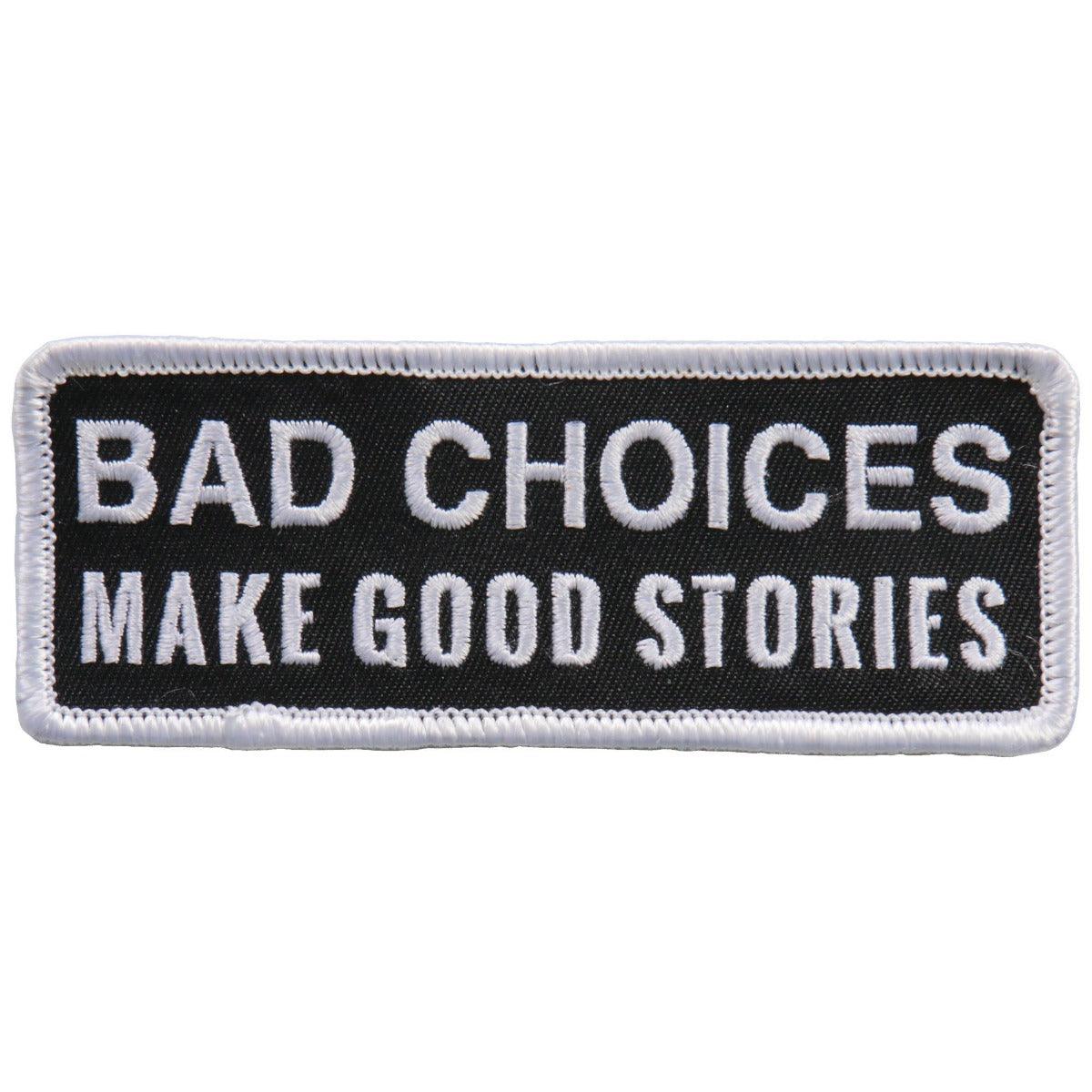 Hot Leathers Patch Bad Choices/Good Stories - American Legend Rider