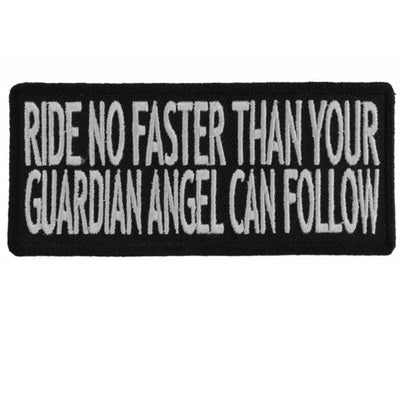 Daniel Smart Ride No Faster Than Your Guardian Angel Can Follow Funny Biker Saying Embroidered Iron On Patch, 4 x 1.75 inches - American Legend Rider