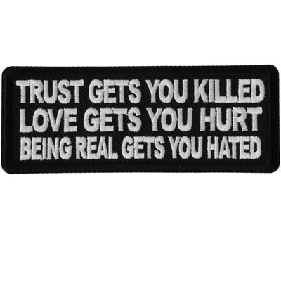 Daniel Smart Trust Gets You Killed Love Gets You Hurt Being Real Gets You Hated Embroidered Iron On Patch, 4 x 1.5 inches - American Legend Rider
