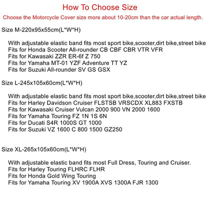 Discover our selection of motorcycle cover size options, meticulously designed to fit models from Honda, Kawasaki, and Harley Davidson. Made from strong 210T polyester fabric, every cover ensures dependable protection for your motorcycle. Our Waterproof Motorcycle Half Cover is an excellent choice for added coverage.