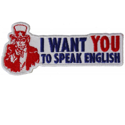 Daniel Smart I Want You To Speak English Uncle Sam Patriotic Embroidered Iron on Patch, 4 x 1.75 inches - American Legend Rider