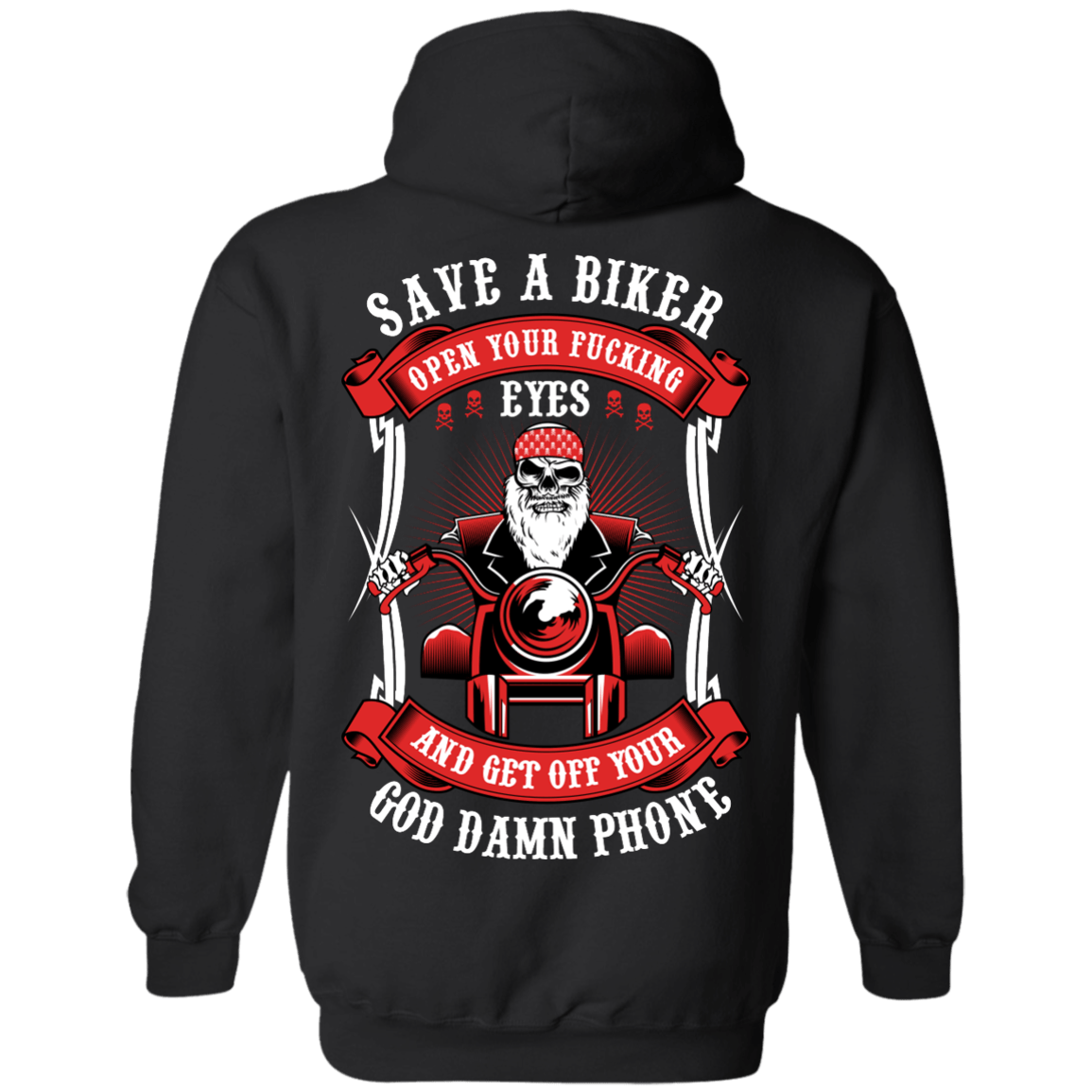 Black hoodie with a digital print of a bearded biker and the bold text: "Save a Biker, Open Your Fucking Eyes, and Get Off Your God Damn Phone - Open Your Fucking Eyes T-shirt & Hoodies.