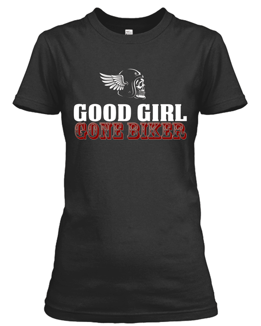 Good Girl Gone Biker T-Shirt - American Legend Rider