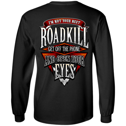 This attractive print long sleeve tee features high-quality cotton, perfect for I'm Not Your Next Roadkill Get Off The Phone And Open Your Eyes T-Shirts & Hoodie enthusiasts.