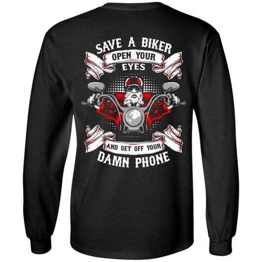 The Save A Biker Open Your Eyes And Get Off Your Damn Phone Long Sleeve T-Shirt, made from 100% cotton and designed with Unisex sizing for everyone, is black and features a graphic of a biker accompanied by the text: "Save a biker. Open your eyes and get off your damn phone.