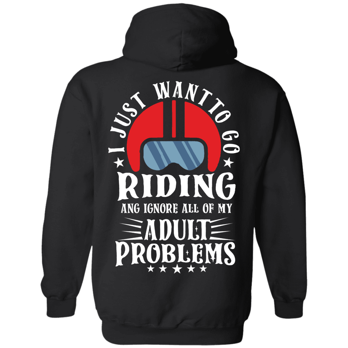 I Just Want to Go Riding T-Shirt & Hoodies - American Legend Rider