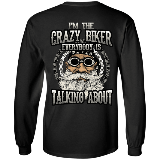 The "I'm The Crazy Biker Everybody Is Talking About" Long Sleeve T-Shirt in black features a beard and mustache digital print and is made from 100% cotton.