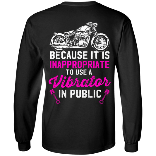 Because It Is Inappropriate To Use Vibrator In Public Long Sleeve T-Shirt, Cotton, Black - American Legend Rider