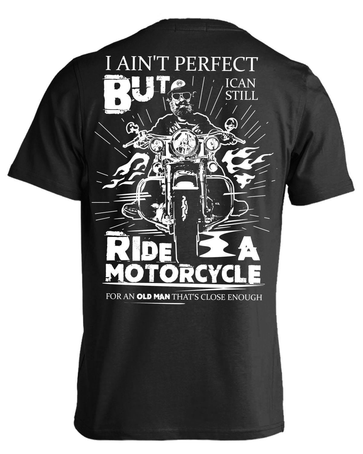 I Can Still Ride a Motorcycle T-Shirt - American Legend Rider