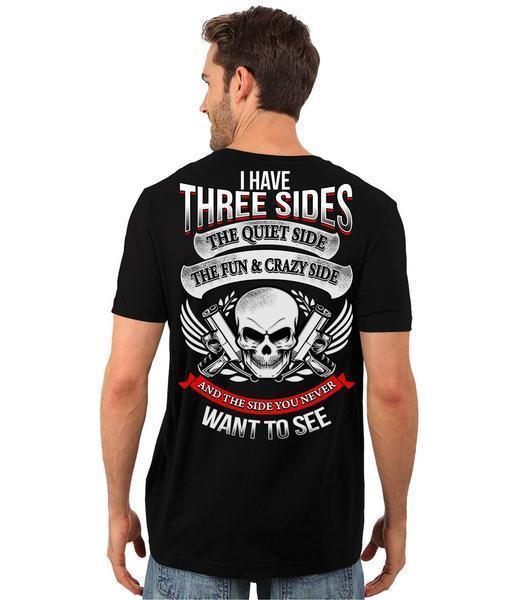 I Have Three Sides T-Shirt