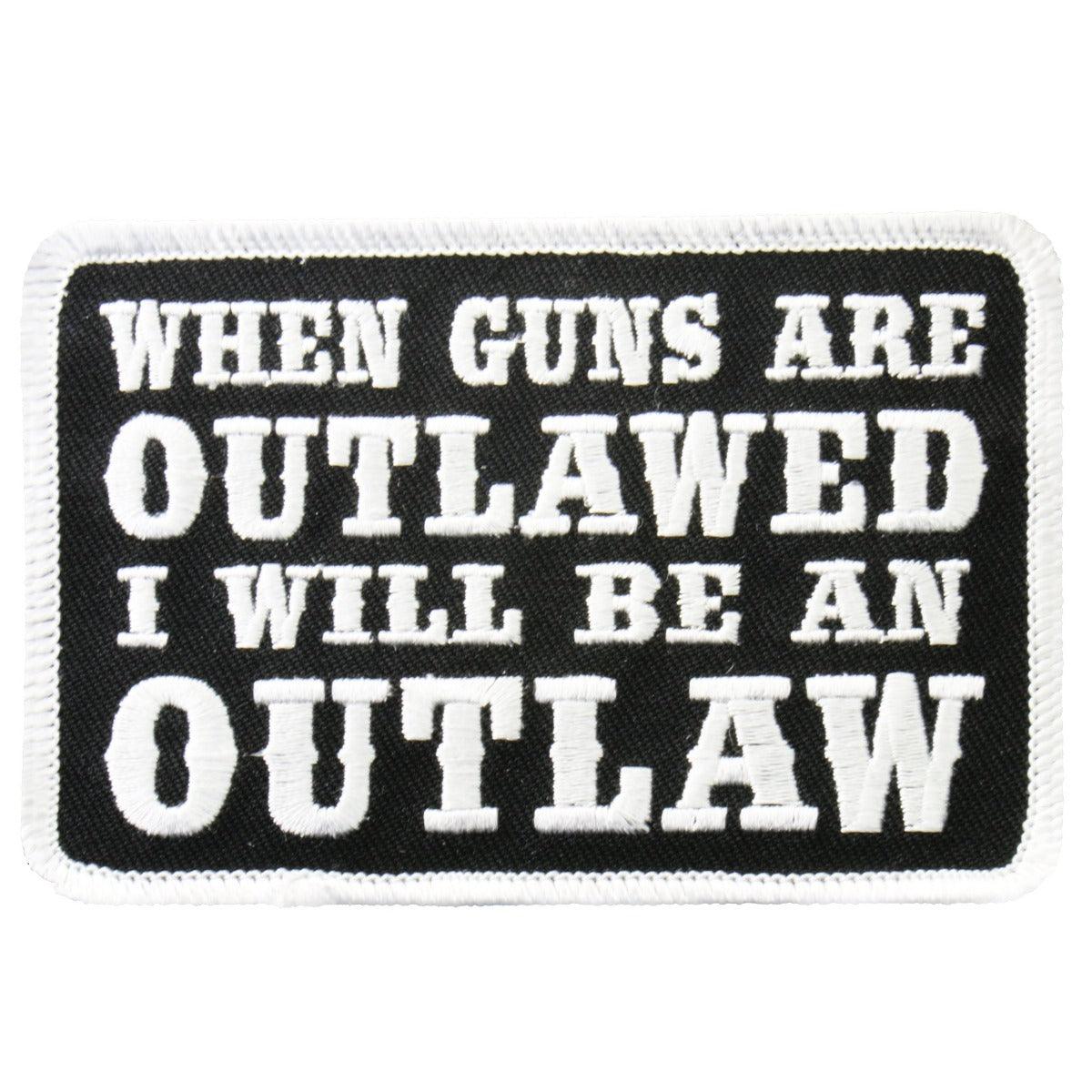 Hot Leathers When Guns Are Outlawed 4" X 3" Patch - American Legend Rider