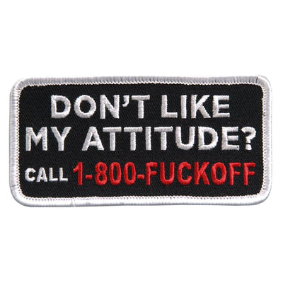 Hot Leathers Don'T Like My Attitude Embroidered 4" 4" X 2" Patch - American Legend Rider