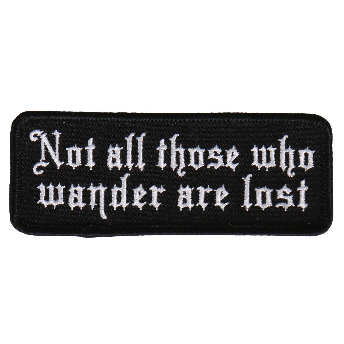 Hot Leathers Not All Those Who Wander 4"X1" Patch - American Legend Rider