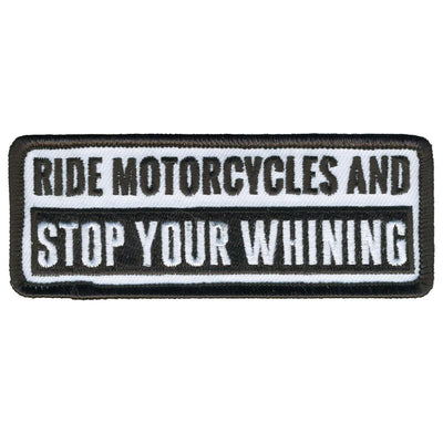 Hot Leathers Ride Motorcycles And Stop Whining Patch - American Legend Rider